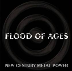 Flood Of Ages : New Century Metal Power